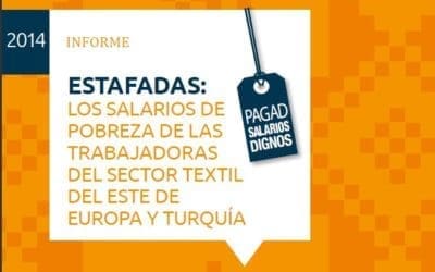“Estafadas: Los salarios de pobreza de las trabajadoras del sector textil del Este de Europa y Turquía“