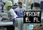Estreno del documental ‘Perder el hilo’ y coloquio con la asociación Attawasol de mujeres obreras de Tánger