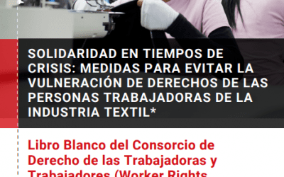 Solidaridad en tiempos de crisis: medidas para evitar la vulneración de derechos de las personas trabajadoras de la industria textil