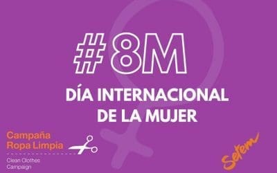8 de marzo: reivindicamos los derechos de la mujer en la industria de la confección
